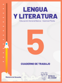 cuaderno de trabajo de lengua y literatura quinto grado de Educación General Básica EGB del Ministerio de Educación del Ecuador
