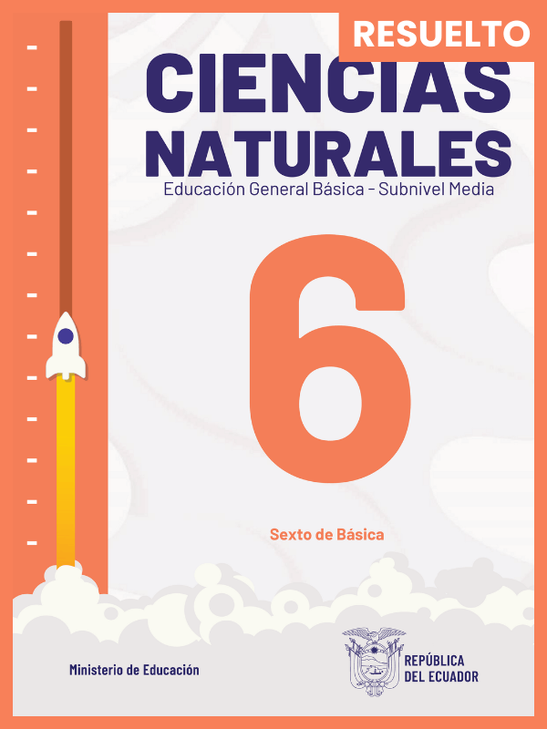 libro resuelto de ciencias naturales sexto grado de Educación General Básica EGB 2025